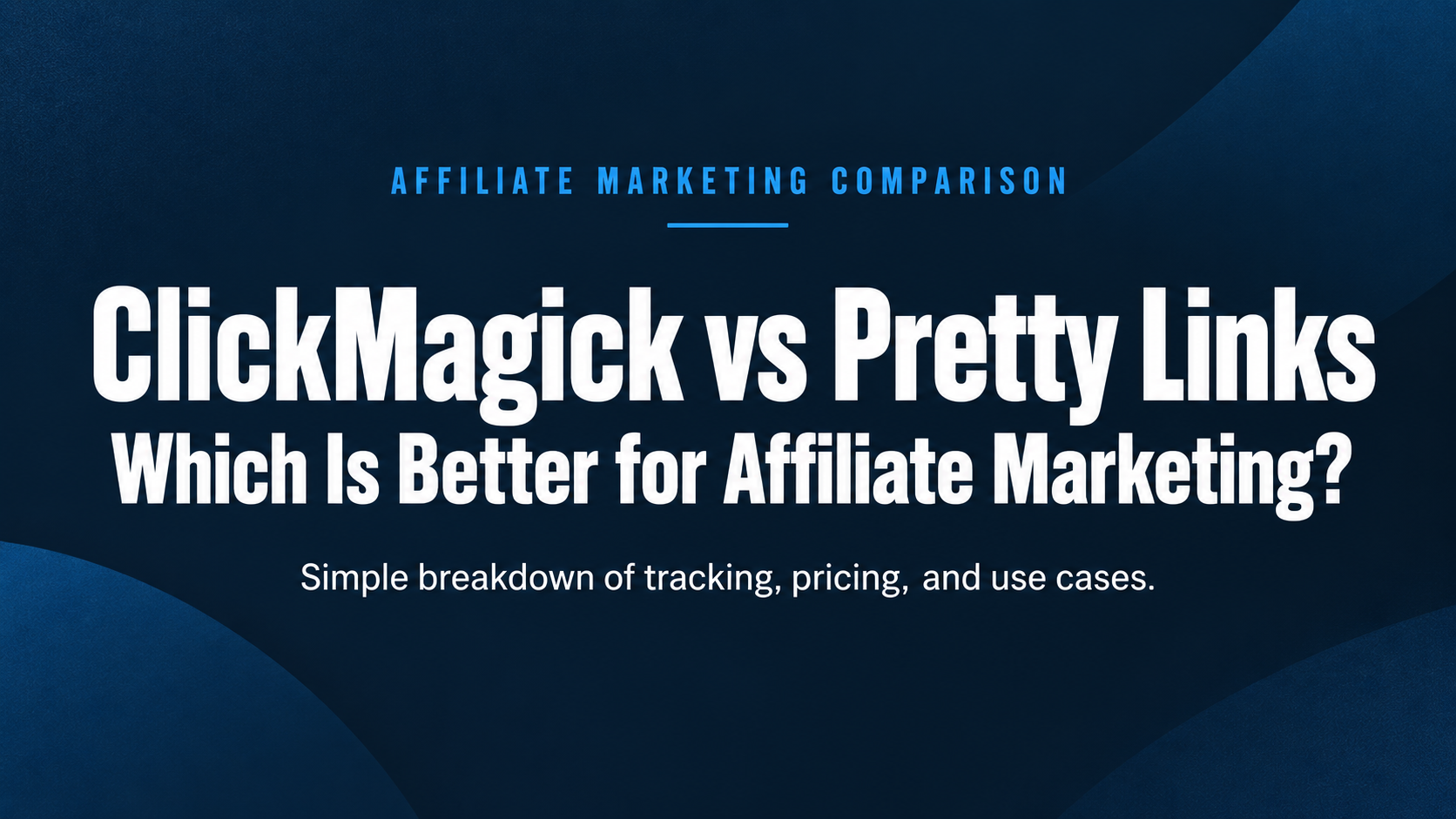 ClickMagick vs Pretty Links affiliate marketing comparison